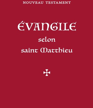 EVANGILE SELON SAINT MATTHIEU - NOUVEAU TESTAMENT