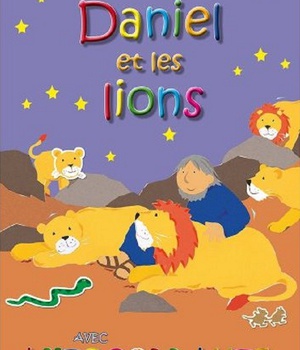 DANIEL ET LES LIONS. AVEC AUTOCOLLANTS