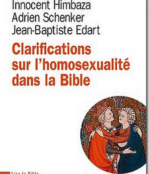 CLARIFICATIONS SUR L'HOMOSEXUALITE DANS LA BIBLE