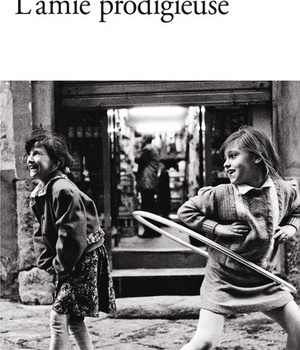 L'AMIE PRODIGIEUSE - I - L'AMIE PRODIGIEUSE - ENFANCE, ADOLESCENCE