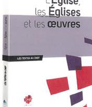 L'EGLISE, LES EGLISES ET LES OEUVRES