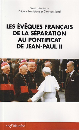 LES EVEQUES FRANCAIS DE LA SEPARATION AU PONTIFICAT DE JEAN-PAUL II