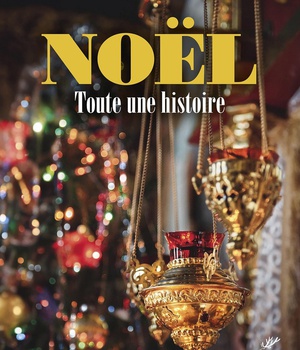 NOEL, TOUTE UNE HISTOIRE