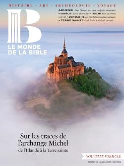 MONDE DE LA BIBLE - JUIN 2024 NO 249 - NOUVELLE FORMULE