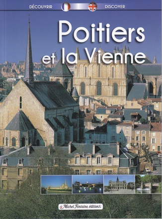 DECOUVRIR POITIERS ET LA VIENNE FRANCAIS / ANGLAIS