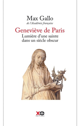 GENEVIEVE DE PARIS LUMIERE D'UNE SAINTE DANS UN SIECLE OBSCUR