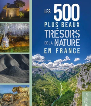 LES 500 PLUS BEAUX TRESORS DE LA NATURE EN FRANCE