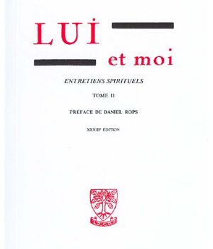LUI ET MOI - ENTRETIENS SPIRITUELS - TOME 2