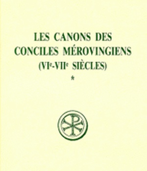 SC 353 LES CANONS DES CONCILES MEROVINGIENS - TOME 1