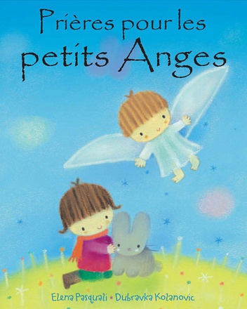PRIERES POUR LES PETITS ANGES