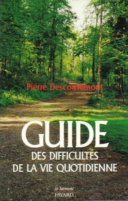 GUIDE DES DIFFICULTES DE LA VIE QUOTIDIENNE - NOUVELLE EDITION