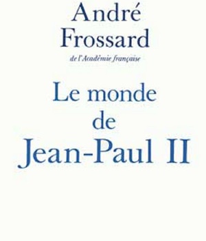 LE MONDE DE JEAN-PAUL II