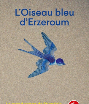 L'OISEAU BLEU D'ERZEROUM