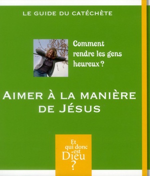 MODULE A4 - AIMER A LA MANIERE DE JESUS