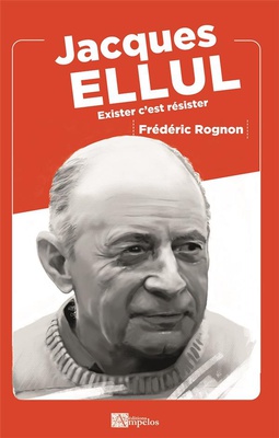 JACQUES ELLUL - EXISTER C'EST RESISTER