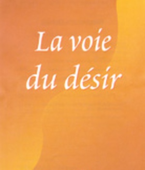 VOIE DU DESIR (LA)
