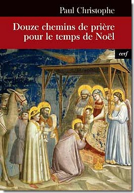 DOUZE CHEMINS DE PRIERE POUR LE TEMPS DE NOEL