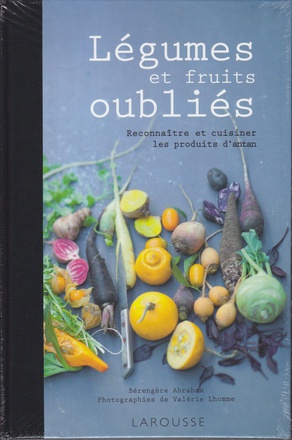 LEGUMES ET FRUITS OUBLIES