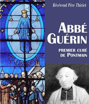 ABBE GUERIN, PREMIER CURE DE PONTMAIN - L374