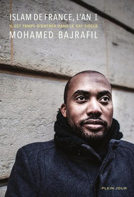 ISLAM DE FRANCE, L'AN I - IL EST TEMPS D'ENTRER DANS LE XXIE SIECLE