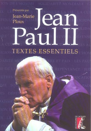 JEAN-PAUL II. TEXTES ESSENTIELS