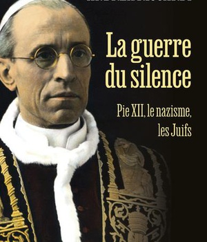 LA GUERRE DU SILENCE - PIE XII LE NAZISME LES JUIFS