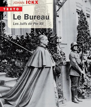 LE BUREAU - LES JUIFS DE PIE XII