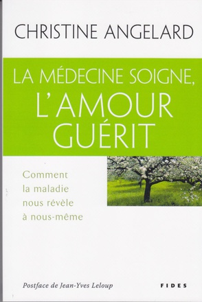 MEDECINE SOIGNE L'AMOUR GUERIT (LA)