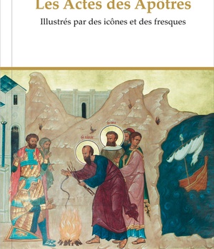 LES ACTES DES APOTRES. ILLUSTRES PAR DES ICONES ET DES FRESQUES