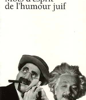 MOTS D'ESPRIT DE L'HUMOUR JUIF