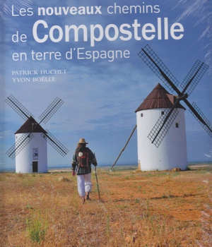 LES NOUVEAUX CHEMINS DE COMPOSTELLE EN TERRE D'ESPAGNE