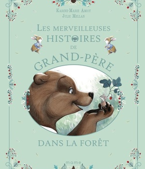 LES MERVEILLEUSES HISTOIRES DE GRAND-PERE DANS LA FORET