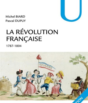 LA REVOLUTION FRANCAISE - 3E ED. - 1787-1804