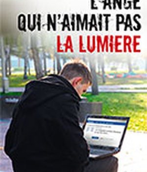 L ANGE QUI N AIMAIT PAS LA LUMIERE