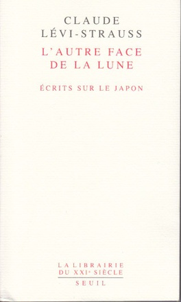 AUTRE FACE DE LA LUNE.ECRITS SUR LE JAPON