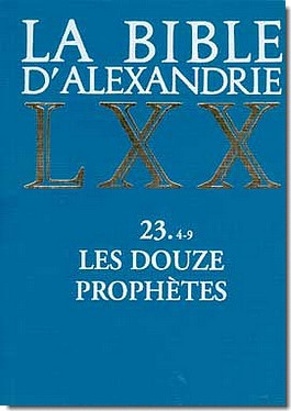 LA BIBLE D'ALEXANDRIE : LES DOUZE PROPHETES