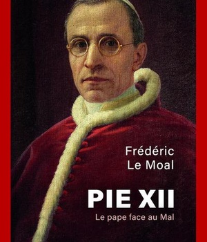 PIE XII - LE PAPE FACE AU MAL