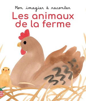 MON IMAGIER A RACONTER - LES ANIMAUX DE LA FERME