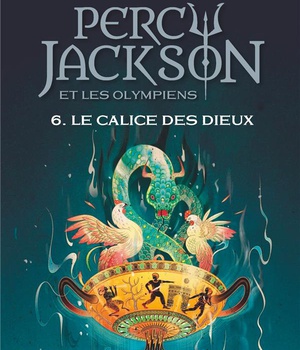 PERCY JACKSON ET LES OLYMPIENS - LE CALICE DES DIEUX