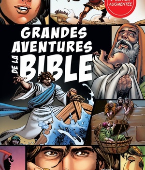 GRANDES AVENTURES DE LA BIBLE - 2E EDITION AUGMENTEE