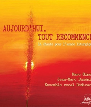 AUJOURD'HUI, TOUT RECOMMENCE - AUDIO