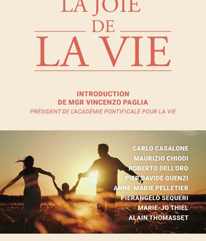 LA JOIE DE LA VIE - UN PARCOURS D'ETHIQUE THEOLOGIQUE : ECRITURE, TRADITION, DEFIS PRATIQUES
