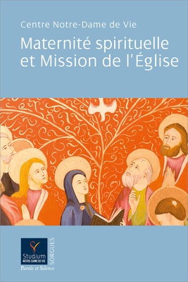 MATERNITE SPIRITUELLE ET MISSION DE L'EGLISE