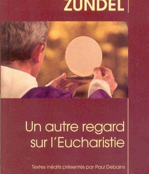 UN AUTRE REGARD SUR L'EUCHARISTIE