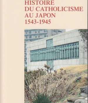 HISTOIRE DU CATHOLICISME AU JAPON