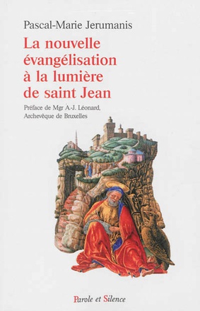 LA NOUVELLE EVANGELISATION A LA LUMIERE DE SAINT JEAN