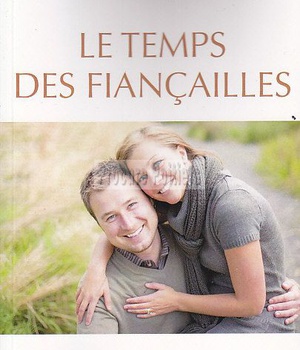 LE TEMPS DES FIANCAILLES