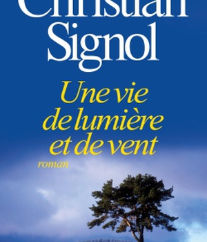 UNE VIE DE LUMIERE ET DE VENT