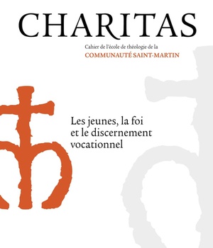 CHARITAS N 9 - AUTOMNE 2018 - LES JEUNES, LA FOI ET LE DISCERNEMENT VOCATIONNEL
