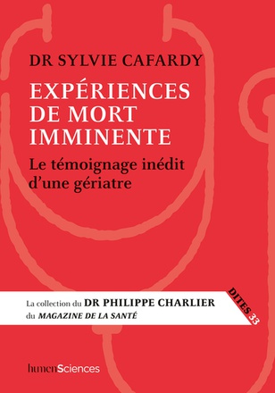 EXPERIENCES DE MORT IMMINENTE - LE TEMOIGNAGE D'UN MEDECIN